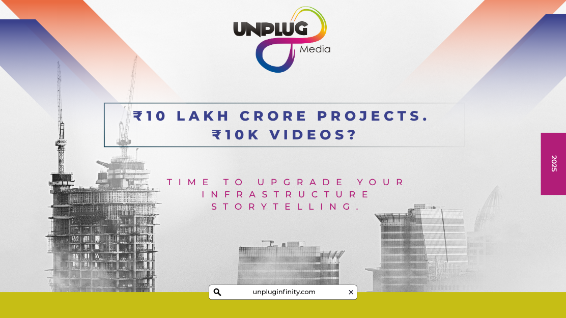 A bold text reads “₹10 Lakh Crore Projects. ₹10K Videos?” over a backdrop of modern Indian infrastructure. Designed to question the quality of infrastructure video storytelling in India.