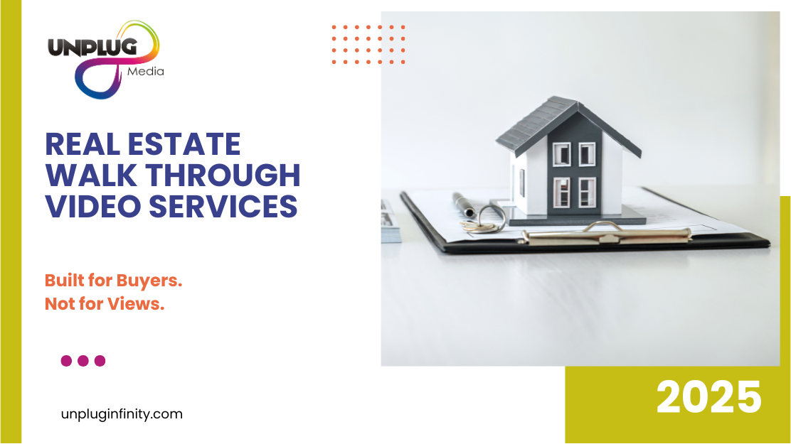 Real estate walk through video services cover image highlighting buyer-focused visual storytelling by Unplug Infinity Media